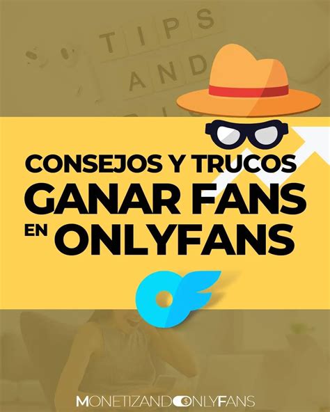 conseguir seguidores en onlyfans|Trucos de Como conseguir seguidores en OnlyFans